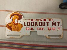 1940s  auto license plate topper..very rare colorado look out mt.  picture