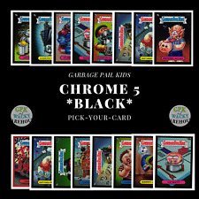 2022 GARBAGE PAIL KIDS CHROME 5TH SERIES BLACK PICK YOUR CARD  167-206A/B picture