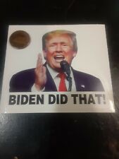 🇺🇲 6 PCS LARGE PRO TRUMP BIDEN DID THAT STICKER PVC HIGH QUALITY US MADE 👍👍 picture
