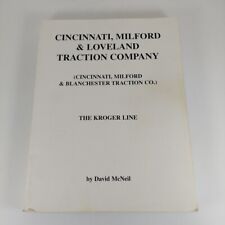 Cincinnati Milford & Loveland Traction Company The Kroger Line by David McNeil picture