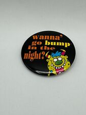 VTG Wanna Go Bump in the Night? Benton 1992 Button Adult Humor Funny Pin Badge picture