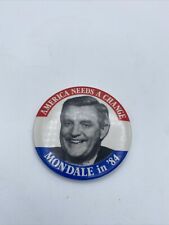 Vtg 1984 Mondale America Needs A Change Political Campaign Button Pin 3” picture