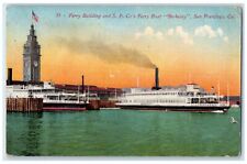 1913 Ferry Building SP Ferry Boat Berkeley San Francisco California CA Postcard picture