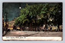 Wilkes Barre PA-Pennsylvania, Public Square, Antique Vintage Souvenir Postcard picture