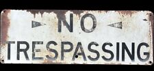 Antique Salvaged “No Trespassing” Sign - 20”L x 7”H - White/Black picture