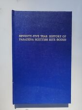 Seventy-Five Year History Of Pasadena Scottish Rite Bodies - Freemasonry 1971 picture