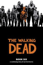 Walking Dead Book 6 Hardcover Robert Kirkman picture
