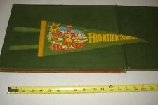 1950'S  FRONTIER TOWN NEW YORK  PENNANT,  18
