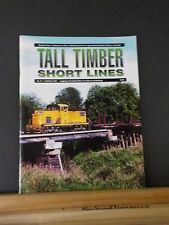 Tall Timber Short Lines #73 Logging Industrial Short Line History Modeling picture