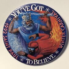 1992 St. Paul Winter Carnival You’ve Got To Believe Pinback Button 3” picture