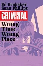 Criminal Volume 7: Wrong Place, Wrong Time picture