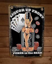 Liquor up Front Poker in the Rear Jack Daniels Vintage Look 8x12 Metal Wall Sign picture