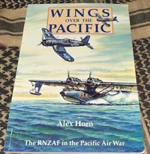 Wings over the Pacific RNZAF in Pacific Air War by Alex Horn FREE USA SHIPPING picture
