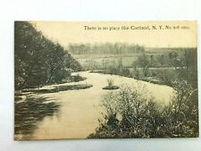 Vintage Postcard 1911 There is no place like Cortland NY No not one. Water Scene picture