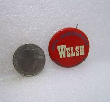 Vote Democrat Matt Welsh For Governor Political Button Pin picture
