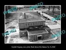 OLD 8x6 HISTORIC PHOTO OF NORFOLK VIRGINIA THE THOLE ST FIRE STATION c1940 picture