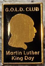 G.O.L.D CLUB MARTIN LUTHER KING DAY PIN RARE picture