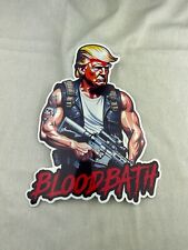 BLOODBATH - Huge Trump  Sticker - 2024 Republican Presidential Election picture