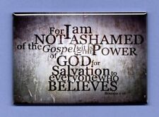 I AM NOT ASHAMED OF THE GOSPEL *2X3 FRIDGE MAGNET* SCRIPTURE JESUS ROMANS 1:16 picture