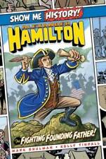 Alexander Hamilton: The Fighting Founding Father (Show Me History) - GOOD picture