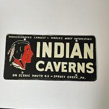 1950s INDIAN CAVERNS SPRUCE CREEK PA PENNA LICENSE PLATE 12X6” ORIG picture