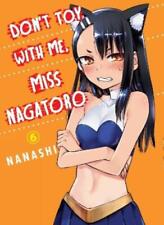 Nanashi Don't Toy With Me Miss Nagatoro, Volume 6 (Paperback) picture