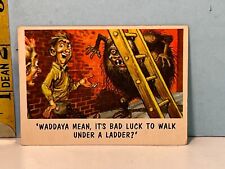 1959 Topps You'll Die Laughing Card #48 Bad Luck to Walk Under a Ladder picture