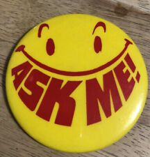 Vintage ASK ME Smiley Face - Pin Button Pin-Back picture