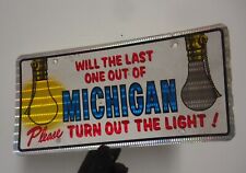 vintage michigan vinyl license plate insert will the last person turn out light picture