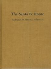 THE SANTE FE ROUTE: RAILROADS OF ARIZONA VOLUME 4 1998 HDC NF picture