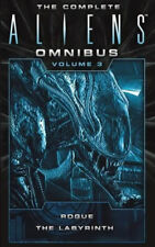The Complete Aliens Omnibus: Volume Three (Rogue, Labyrinth): (Rogue, picture