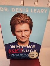 Dr. Denis Leary Autographed Why We Don't Suck Hard Cover Book First Edition picture