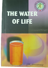 THE WATER OF LIFE - URINE THERAPY BY JOHN W. ARMSTRONG PAGES 202, PRINT 2004 picture