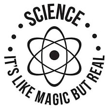Science - It's Like Magic, But Real Black Vinyl Decal Car Window Laptop Tablet picture