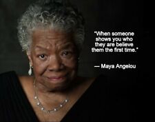 MAYA ANGELOU WHEN SOMEONE SHOWS YOU... QUOTE FAN ART GIFT PHOTO PRINT picture