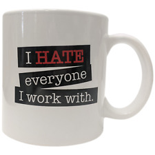 I Hate Everyone I Work With Coffee Mug Large Gag Gift Humor Funny Coworker 20oz picture