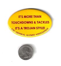 USC Football It's More Than Touchdowns & Tackles It's A Trojan Style Pinback picture