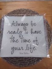 Ben's Garden Always Be Ready To Have The Time Of Your Life 10x10 Glass Tray picture