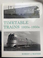 Timetable Trains 1920s-1950s by Robert J Wayner picture