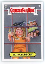 Big House Becky 2019 Topps Garbage Pail Kids 2019 Was The Worst #15 picture