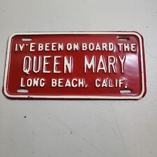 Long Beach CA “I’ve Been On Board” Queen Mary Metal License Plate California picture