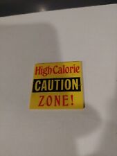 High calorie caution Zone refrigerator magnet 1.5x1.5