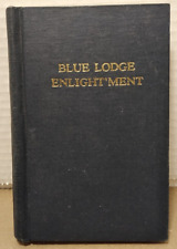 Blue Lodge Enlight'ment A Ritual of the 3 Masonic Degrees 1964 Compact Hardcover picture