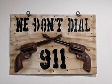 We Don't Dial 911 Metal Sign, Gun Metal Sign, Metal Sign Decor, Large Metal Sign picture