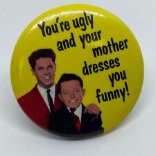 Vintage You're Ugly And Your Mother Dresses You Funny Button Pin picture