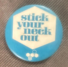 Stick Your Neck Out RARE 1970’s 2” Pinback Button by Marvic Brooklyn, N.Y. 11222 picture