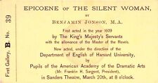 Epicoene Silent Woman Play Ticket Harvard University Sanders Theatre Early 1900s picture