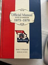 Official Manual State of Missouri, Bicentennial 1975-1976, James C. Kirkpatrick picture