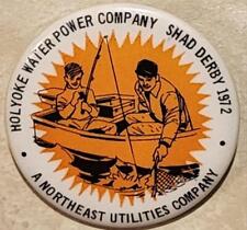 1972 HOLYOKE MA. WATER POWER CO. SHAD FISHING DERBY PIN NORTHEAST UTILITY CO. picture