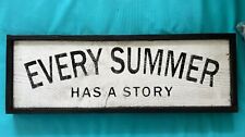 Every Summer Has a Story Reclaimed Wood Sign 22